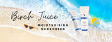 Birch Juice Sonnencreme: Feuchtigkeit & UV-Schutz mit einem Schritt