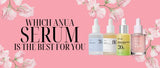 Which ANUA serum is best for you?